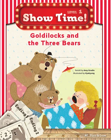Show Time! Level 1 Goldilocks and the Three Bears (SB) 2016 교재 표지